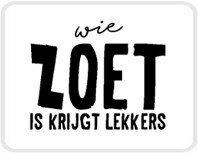 Lotsoflo Sticker Wie zoet is krijgt lekkers