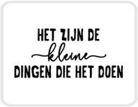 Sticker Het zijn de kleine dingen die het doen