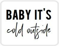 Lotsoflo Sticker Baby it's cold outside