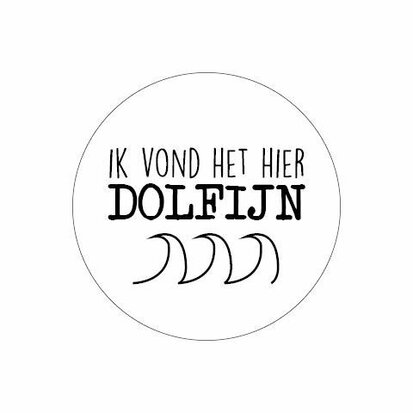 Stickers Ik vond het hier dolfijn