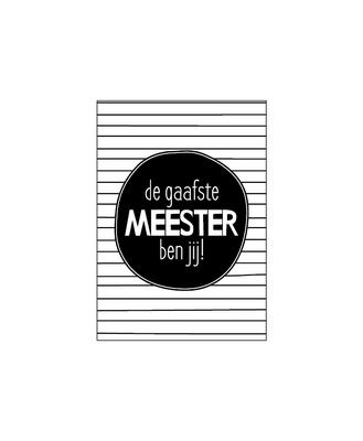 Cadeaukaart De gaafste meester ben jij!