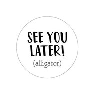 Stickers See you later! (alligator)